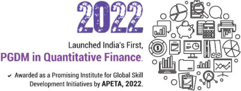 In 2022 Launched India's first PGDM in quantitative finance